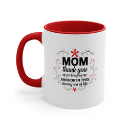 Mom Thank You For Being My Anchor in This Stormy Sea of Life Accent Coffee Mug, 11oz 2 Colors